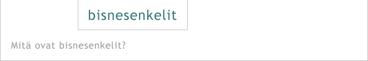 Mit ovat bisnesenkelit?